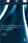 State-Business Relations and Economic Development in Africa and India - eBook