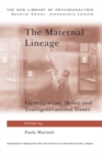 The Maternal Lineage : Identification, Desire and Transgenerational Issues - eBook