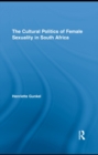 The Cultural Politics of Female Sexuality in South Africa - eBook