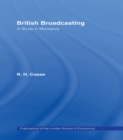 British Broadcasting : A Study in Monopoly - eBook