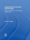 Organizing for Social Partnership : Higher Education in Cross-Sector Collaboration - eBook