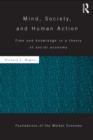 Mind, Society, and Human Action : Time and Knowledge in a Theory of Social Economy - eBook