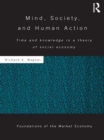 Mind, Society, and Human Action : Time and Knowledge in a Theory of Social Economy - eBook
