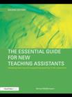 The Essential Guide for New Teaching Assistants : Assisting Learning and Supporting Teaching in the Classroom - eBook