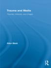 Trauma and Media : Theories, Histories, and Images - eBook