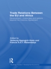 Trade Relations Between the EU and Africa : Development, challenges and options beyond the Cotonou Agreement - eBook
