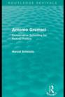 Antonio Gramsci (Routledge Revivals) : Conservative Schooling for Radical Politics - eBook