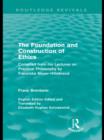 The Foundation and Construction of Ethics (Routledge Revivals) - eBook