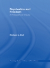 Deprivation and Freedom : A Philosophical Enquiry - eBook