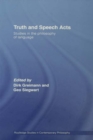Truth and Speech Acts : Studies in the Philosophy of Language - eBook