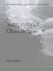 Truth Without Objectivity - eBook