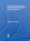 Nuclear Weapons and Cooperative Security in the 21st Century : The New Disorder - eBook