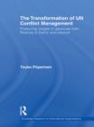 The Transformation of UN Conflict Management : Producing images of genocide from Rwanda to Darfur and beyond - eBook