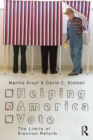 Helping America Vote : The Limits of Election Reform - eBook