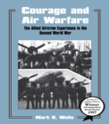 Courage and Air Warfare : The Allied Aircrew Experience in the Second World War - eBook