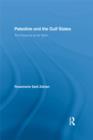 Palestine and the Gulf States : The Presence at the Table - eBook