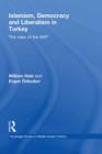 Islamism, Democracy and Liberalism in Turkey : The Case of the AKP - eBook
