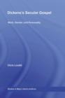 Dickens's Secular Gospel : Work, Gender, and Personality - eBook