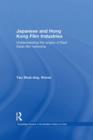 Japanese and Hong Kong Film Industries : Understanding the Origins of East Asian Film Networks - eBook