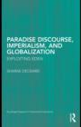 Paradise Discourse, Imperialism, and Globalization : Exploiting Eden - eBook