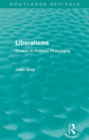Liberalisms (Routledge Revivals) : Essays in Political Philosophy - eBook