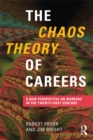 The Chaos Theory of Careers : A New Perspective on Working in the Twenty-First Century - eBook
