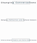 Changing Conversations : Cultural Analysis and Religious Reflection - eBook