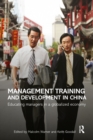 Management Training and Development in China : Educating Managers in a Globalized Economy - eBook