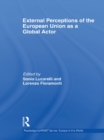 External Perceptions of the European Union as a Global Actor - eBook