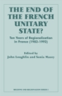 The End of the French Unitary State? : Ten years of Regionalization in France 1982-1992 - eBook
