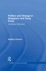 Politics and Change in Singapore and Hong Kong : Containing Contention - eBook
