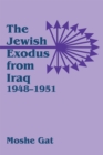 The Jewish Exodus from Iraq, 1948-1951 - eBook