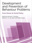 Development and Prevention of Behaviour Problems : From Genes to Social Policy - eBook