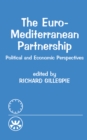 The Euro-Mediterranean Partnership : Political and Economic Perspectives - eBook