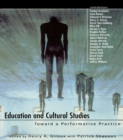 Education and Cultural Studies : Toward a Performative Practice - eBook