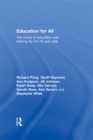 Education for All : The Future of Education and Training for 14-19 Year-Olds - eBook