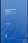 Iran and Nuclear Weapons : Protracted Conflict and Proliferation - eBook