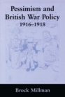 Pessimism and British War Policy, 1916-1918 - eBook