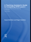 A Teaching Assistant's Guide to Completing NVQ Level 2 : Supporting Teaching and Learning in Schools - eBook
