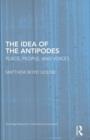 The Idea of the Antipodes : Place, People, and Voices - eBook