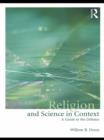 Religion and Science in Context : A Guide to the Debates - eBook