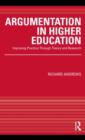 Argumentation in Higher Education : Improving Practice Through Theory and Research - eBook