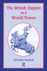 The British Empire as a World Power : Ten Studies - eBook