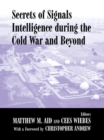 Secrets of Signals Intelligence During the Cold War : From Cold War to Globalization - eBook