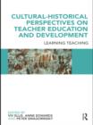 Cultural-Historical Perspectives on Teacher Education and Development : Learning Teaching - eBook