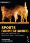 Sports Biomechanics : Reducing Injury Risk and Improving Sports Performance - eBook