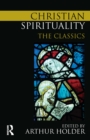 Christian Spirituality : The Classics - eBook