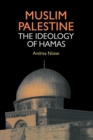 Muslim Palestine : The Ideology of Hamas - eBook