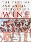 The Origins and Ancient History of Wine : Food and Nutrition in History and Antropology - eBook
