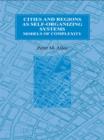 Cities and Regions as Self-Organizing Systems : Models of Complexity - eBook